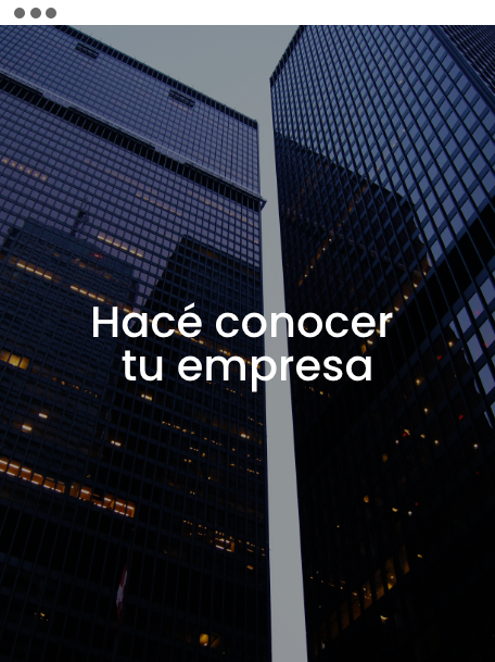 Hacé conocer tu empresa