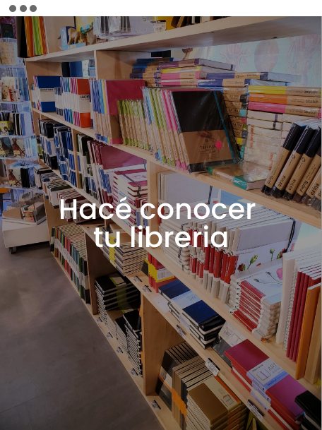 Hacé conocer tu libreria